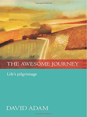 cover image of Awesome Journey: Life's Pilgrimage